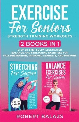 Robert Balazs - Exercise for Seniors Strength Training Workouts, Häftad