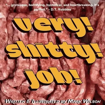 Mark Wilson - very! shitty! job!, Häftad. Tillgänglighet: Tillfälligt slut