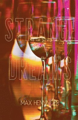 Max Henninger - Strange Dreams, Häftad