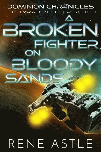 Rene Astle - Broken Fighter on Bloody Sands, E-bok