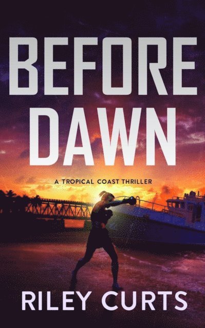 Riley Curts - Before Dawn: A Dawn Devon Adventure, E-bok