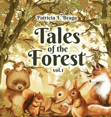 Patricia F Braga - Tales of The Forest - Vol. 1, Inbunden