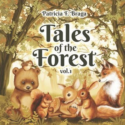 Patricia F Braga - Tales of the Forest - Vol 1., Häftad