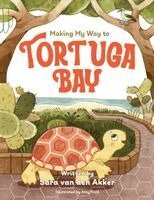 Sara Van Den Akker - Making My Way to Tortuga Bay, Häftad