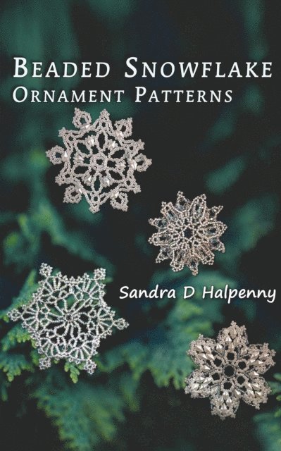 Sandra D Halpenny - Beaded Snowflake Ornament Patterns, E-bok