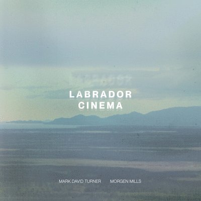 Mark David Turner, Morgen Mills - Labrador Cinema, Häftad. Tillgänglighet: Lägg i varukorg