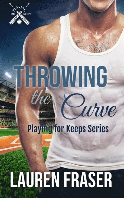 Lauren Fraser - Throwing the Curve, E-bok