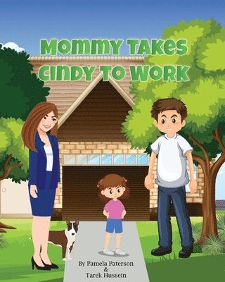 Tarek Hussein, Pamela Paterson - Mommy Takes Cindy to Work, Häftad. Tillgänglighet: Lägg i varukorg
