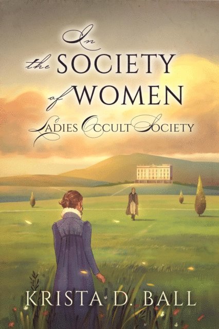 Krista D. Ball - In the Society of Women, E-bok
