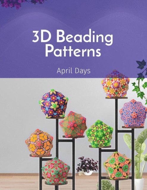 April Days - 3D Beading Patterns, E-bok