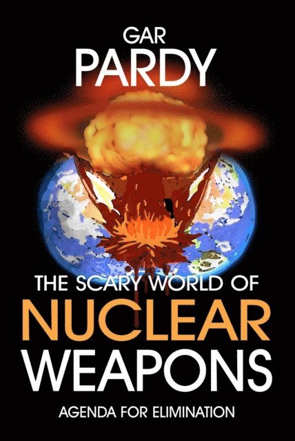 Gar Pardy - Scary World Of Nuclear Weapons, E-bok