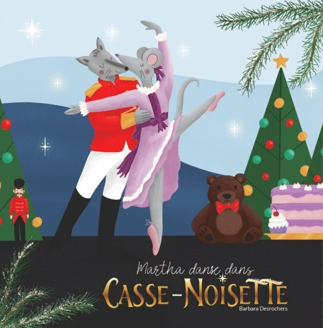 Barbara Desrochers - Martha Danse Dans Casse-Noisette, E-bok