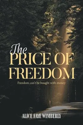 Alice Wimberly - Price Of Freedom, Häftad. Tillgänglighet: Lägg i varukorg
