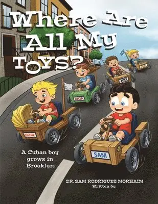 Sam Rodriguez Morhaim - Where Are All My Toys?, Häftad. Tillgänglighet: Lägg i varukorg