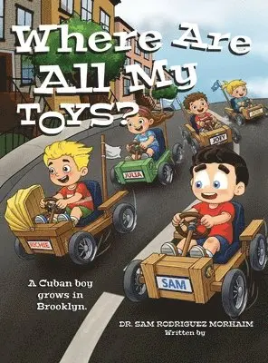 Sam Rodriguez Morhaim - Where Are All My Toys?, Inbunden. Tillgänglighet: Lägg i varukorg