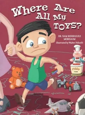 Sam Rodriguez Morhaim - Where Are All My Toys?, Inbunden. Tillgänglighet: Lägg i varukorg