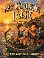 Sam Rodriguez Morhaim - My Cousin Jack, Häftad. Tillgänglighet: Lägg i varukorg