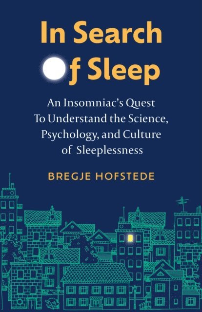 Bregje Hofstede - In Search of Sleep, E-bok