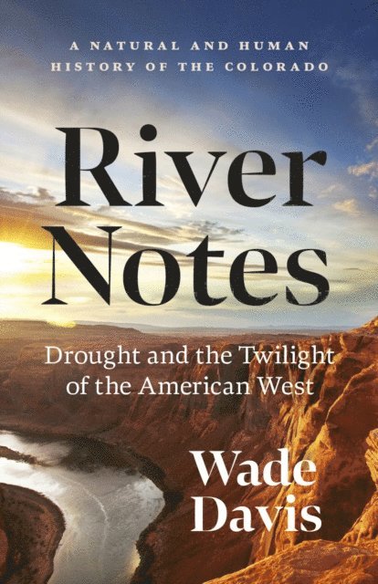 Wade Davis - River Notes, E-bok