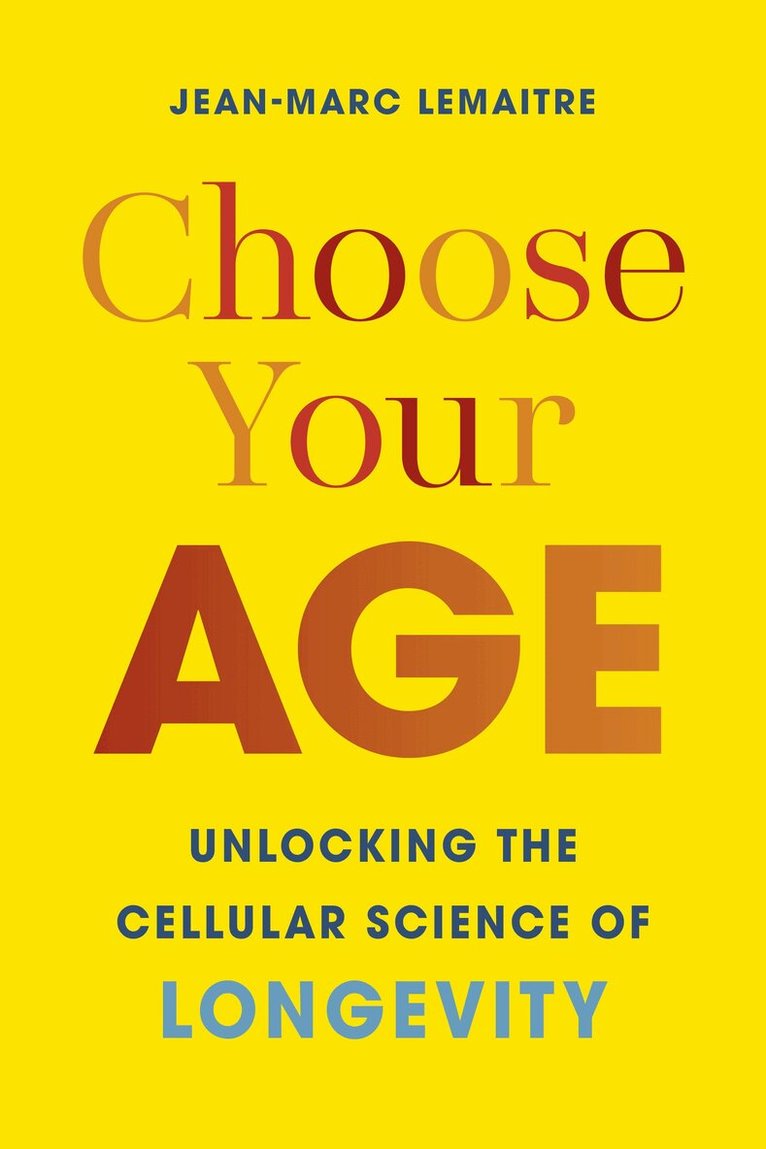 Jean-Marc Lemaitre - Choose Your Age, Inbunden