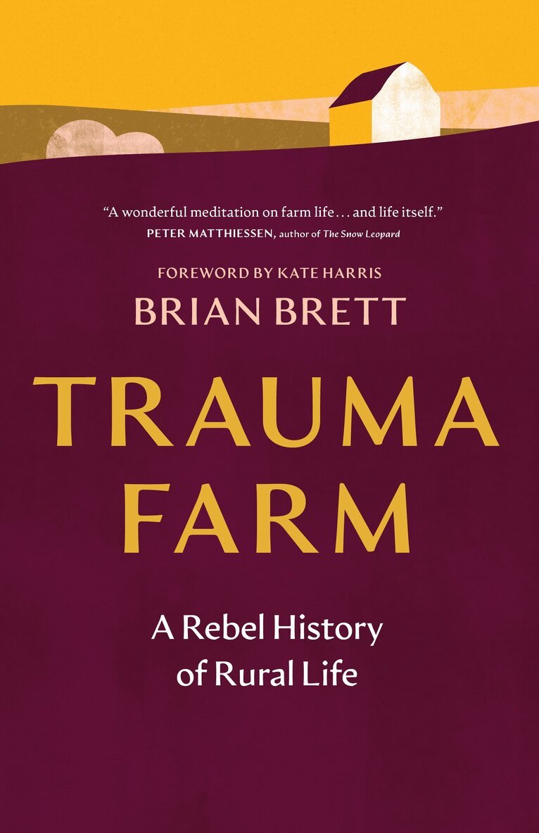 Brian Brett - Trauma Farm, Häftad