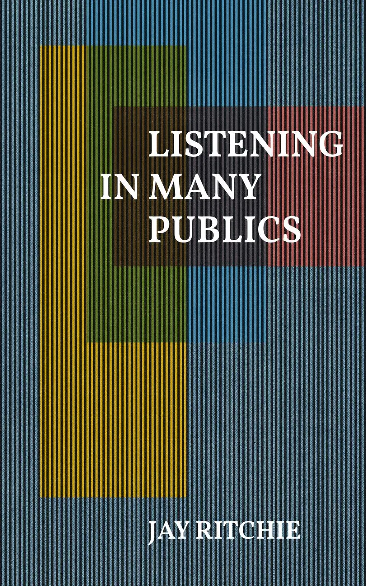 Jay Ritchie - Listening in Many Publics, Häftad. Tillgänglighet: Lägg i varukorg