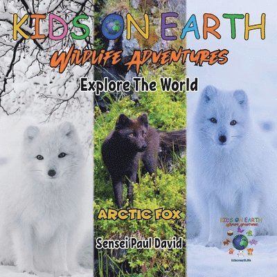 Sensei Paul David - KIDS ON EARTH Wildlife Adventures - Explore The World, Häftad