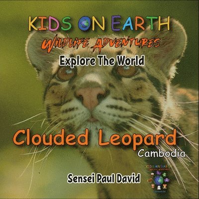 Sensei Paul David - KIDS ON EARTH Wildlife Adventures - Explore The World, Häftad