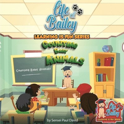 Sensei Paul David - Life of Bailey Learning Is Fun Series, Häftad