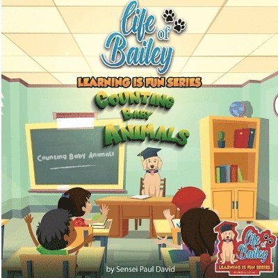 Sensei Paul David - Life of Bailey Learning Is Fun Series, Häftad