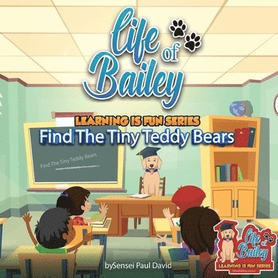 Sensei Paul David - Life of Bailey Learning Is Fun Series, Häftad