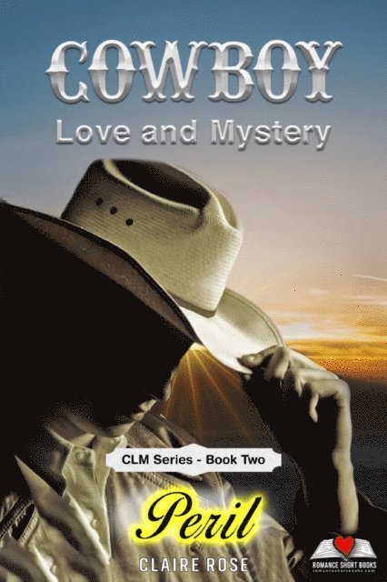 Claire Rose - Cowboy Love and Mystery     Book 2 - Peril, E-bok