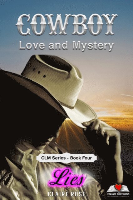 Claire Rose - Cowboy Love and Mystery     Book 4 - Lies, E-bok