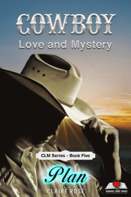 Claire Rose - Cowboy Love and Mystery     Book 5 - Plan, E-bok