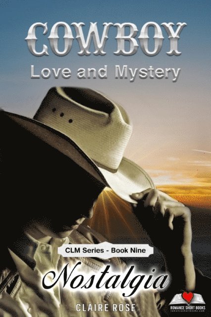 Claire Rose - Cowboy Love and Mystery     Book 9 - Nostalgia, E-bok