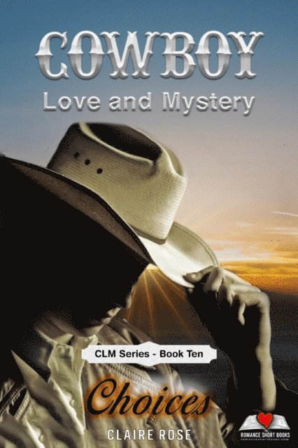 Claire Rose - Cowboy Love and Mystery     Book 10 - Choices, E-bok