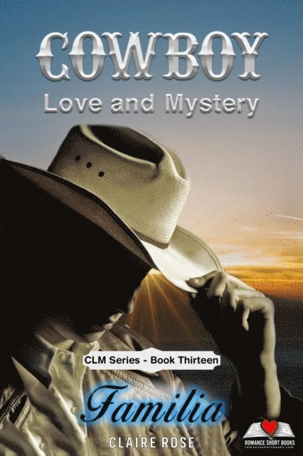 Claire Rose - Cowboy Love and Mystery     Book 13 - Familia, E-bok