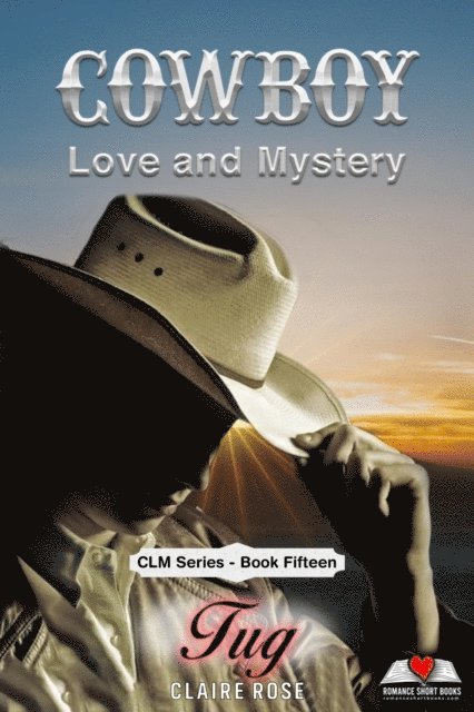 Claire Rose - Cowboy Love and Mystery     Book 15 - Tug, E-bok
