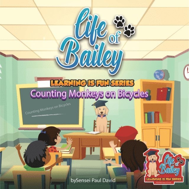 Sensei Paul David - Life of Bailey Learning Is Fun Series, E-bok