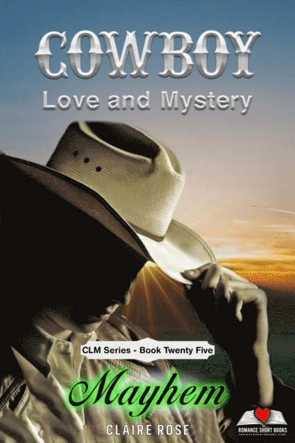 Claire Rose - Cowboy Love and Mystery  Book 25 - Mayhem, E-bok