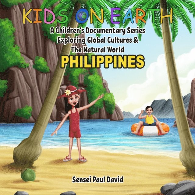 Sensei Paul David - Kids On Earth - Philippines, E-bok