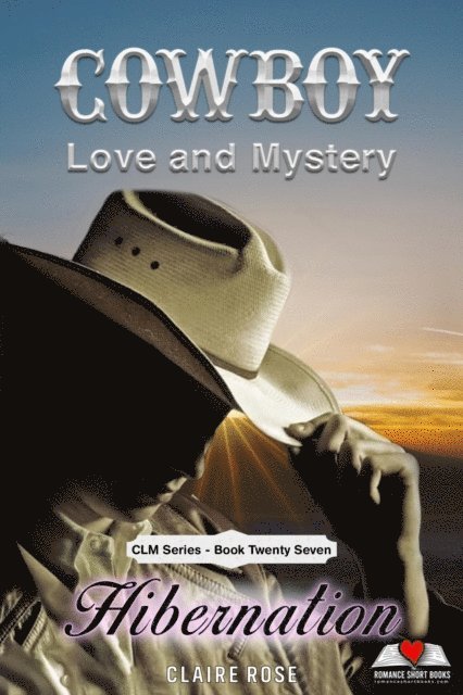 Claire Rose - Cowboy Love and Mystery - Book 27 - Hibernation, E-bok