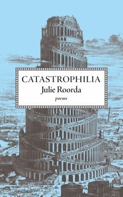 Julie Roorda - Catastrophilia, Häftad