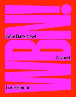 Lisa Fishman - Write Back Now!, Häftad