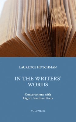 Laurence Hutchman - In the Writers Words III, Häftad