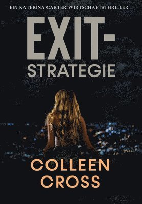 Colleen Cross - Exit-Strategie, Inbunden