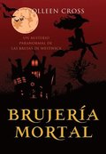 Brujer�a mortal: un misterio paranormal de las brujas de Westwick #5