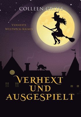 Colleen Cross - Verhext und ausgespielt, Inbunden. Tillgänglighet: Lägg i varukorg