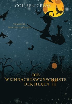 Colleen Cross - Weihnachtsliste der Hexen, Inbunden. Tillgänglighet: Lägg i varukorg
