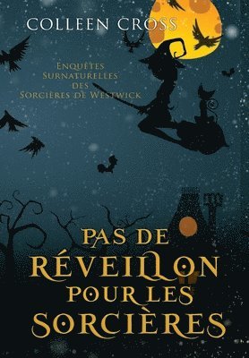 Colleen Cross - Pas de réveillon pour les sorcières, Inbunden